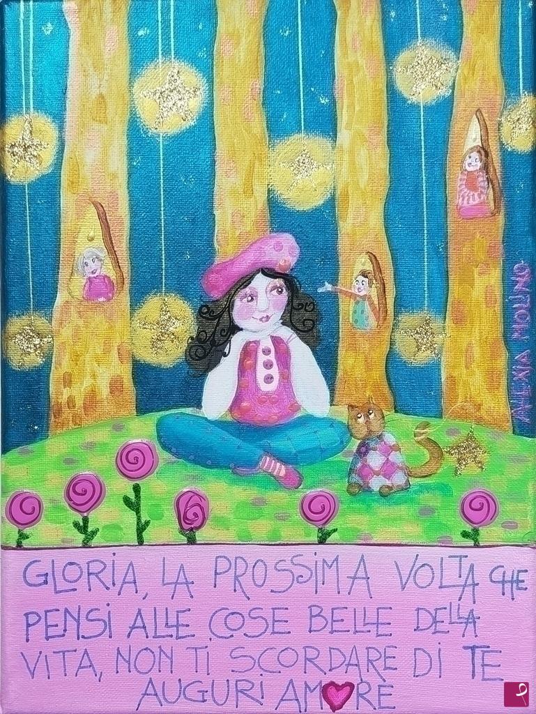 quadri in vendita online - Alexia Molino - Gloria, la prossima volta che pensi alle cose belle della vita, non ti scordare di te (18x24)