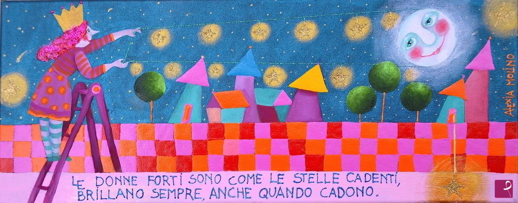 quadri in vendita online - Alexia Molino - Le donne forti sono come le stelle cadenti, brillano sempre anche quando cadono (20x50)