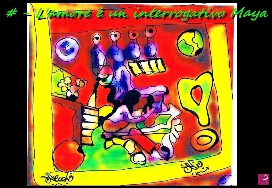 quadri in vendita online - #LamoreèUninterrogativoMaya / l'amore è un interrogativo Maya del 2010 di Alcool